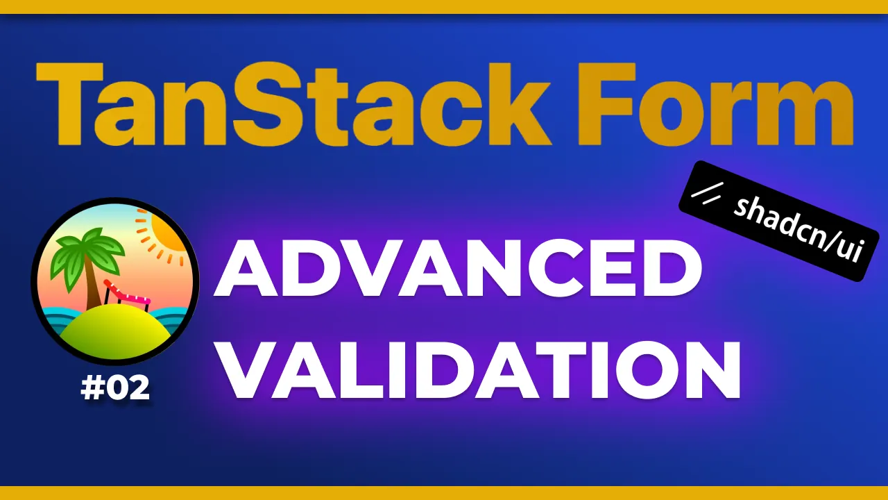 Showcasing some advanced TanStack Form validation features.
